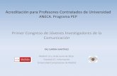 Acreditación para Profesores Contratados de Universidaducm.es/data/cont/docs/391-2016-06-15-Congreso investigadores-PEP.… · resultados a la dirección de ANECA Cinco Comités