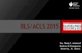 BLS/ACLS 2015 - medicinaperu.com · ACLS 2015 •Angiografía coronaria •Inestabilidad eléctrica o hemodinámica, en estado comatoso, después PCEH con sospecha de origen cardíaco