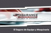 El Seguro de Equipo y Maquinaria - insurance …insurance-ecuador.com/pdf/maquinaria.pdf · El Seguro de Equipo y Maquinaria Condiciones Generales familia • Seguro de Ingeniería.