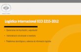 Logística Internacional ECO 2215-2012 · Los primeros 8 meses México supera exportaciones de 252 mmdd, , 5 de octubre de 2015. ... Presentación de PowerPoint …