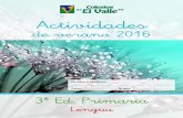 Actividades - Bienvenidos a la web de Colegios El Valle · Actividades de verano 2016 3º Ed. ... A la o … illa del ……. ío mi … ando el agua. Co … e que co … e ... .