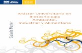 Máster Universitario en Biotecnología Ambiental, y · Guía del Máster ... ‐ Conocer y ser capaz de diseñar estrategias para la modificación dirigida del metabolismo y predecir