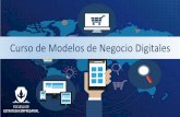 Seminario Modelos de Negocios Digitales · Curso de modelos de negocio digitales Objetivos: Conocer los principales aspectos de un modelo de negocio digital. La publicidad, el e-commerce,