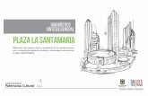 Diagnóstico Síntesis general Plaza la Santamaría · Plaza la Santamaría Elaboración del proyecto urbano y actualización de los estudios técnicos para la restauración adecuación