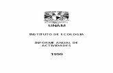 UNAMweb.ecologia.unam.mx/Documentos/informes/informe1999.pdf · Funcional y Aplicada, se orientan al conocimiento de la estructura y funcionamiento de los componentes biológicos