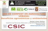 USO DE COMPOST EN AGRICULTURA URBANA: …digital.csic.es/bitstream/10261/133245/1/Presentación_Rafael2015.pdf · se críen pequeños animales (o vacas lecheras) para autoconsumo