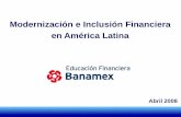 Modernización e Inclusión Financiera en América Latina · La educación financiera es un tema de interés que corresponde a todos. La magnitud de la carencia requiere de acciones