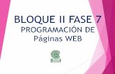 BLOQUE II FASE 7 - Programación de Páginas WEB - …ppwjessica.weebly.com/uploads/4/5/9/1/45911241/f7.pdf · interpretado con conexión a base de datos. Fase 7. Realizar pruebas