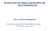 Protección de datos personales de los trabajadores - Objetivoeventos.ifai.org.mx/DiaInternacionalPD2015/images/VersionesEsteno... · proceso productivo o especialidad de otros ...
