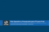 Plan Operativo y Presupuesto para PTI para FY18 - … · Nuestro modelo de múltiples partes interesadas permite la participación de las partes interesadas en el proceso de ... PTI