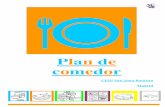 8 Plan de comedor - …cp.sanjuanbautista.madrid.educa.madrid.org/planes/2016/10PlanCome… · A continuación entran con ellos en el comedor y les ayudan en todo momento. Al finalizar