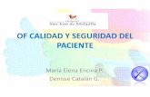 OF CALIDAD Y SEGURIDAD DEL PACIENTE - …hospitaldemelipilla.cl/wp-content/uploads/2015/11/... · OF CALIDAD Y SEGURIDAD DEL PACIENTE María Elena Encina P. ... de la Calidad es el