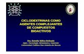 CICLODEXTRINAS COMO AGENTES COMPLEJANTES DE COMPUESTOS ... CEIDEA/100210Murcia_CTC.pdf · compuestos bioactivos,y la necesidad de proteger estos compuestos frente a la degradación