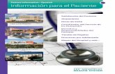 Patient Information • Spanish Información para el Paciente · brindar un cuidado médico de primera clase a todos nuestros pacientes. ... Su Seguridad La seguridad del paciente