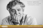 «Tengo el corazón partido entre España y Suiza»asm-agents.com/wp-content/uploads/2017/10/ASM_CarlosIglesias_01.… · Premios y nominaciones [destacados] Carlos Iglesias 2015