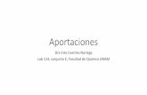 Aportaciones€¦ · Aportaciones Dra Inés Fuentes Noriega Lab 113, conjunto E, Facultad de Química UNAM