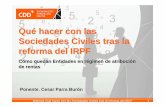 Qué hacer con las Sociedades Civiles tras la reforma del …formacion.cddonline.es/doc/adjs/1215-2796.pdf · Webinar Qué hacer con las Sociedades Civiles tras la reforma del IRPF