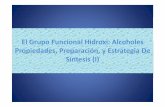 El Grupo Funcional Hidroxi: Alcoholes Propiedades ... · No es sorprendente que los alchoIes sean solventes populares en las reacciones SNo es sorprendente que los alchoIes sean solventes