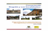 Conociendo Bogotá D. C. y sus localidades - Inicio - Instituto de … · 2016-04-22 · Bogotá,antiguo municipio de Cundinamarca fue en épocas prehi spánicas un asentamiento muisca