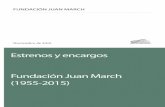 FUNDACIÓN JUAN MARCH · memorativo del 60 Aniversario de la Fundación Juan March, recoge el listado completo de obras compuestas des - ... das por impulso de la Fundación o estrenadas
