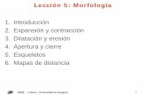 1. Introducción 2. Expansión y contracción 3. Dilatación …webdiis.unizar.es/~neira/12082/12082morfologia.pdf · 12048 - J. Neira – Universidad de Zaragoza 3 Introducción
