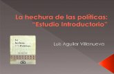 La hechura de las políticas públicas: “Estudio …ecaths1.s3.amazonaws.com/agypp/439655433.Aguilar Villanueva.La... · d) causal, son los productos de acciones que tienen ...