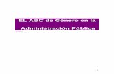 EL ABC de Género en la Administración Públicaciudadessegurasparalasmujeres.org.mx/2016/documentos/ABCAdmin... · orientadas a incorporar la perspectiva de género en el quehacer