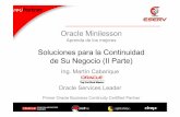 Ò¬ ëL - redPartner Ecuador - ORACLE Ecuador · Oracle Minilesson Aprenda de los mejores Soluciones para la Continuidad de Su Negocio (II Parte) Ing. Martín Cabarique Oracle Services