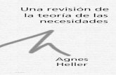 Una revisión de las teorías de las necesidadesafoiceeomartelo.com.br/posfsa/Autores/Heller, Agnes/Heller, Agnes... · Una revisión de la teoría de las necesidades Agnes Heller