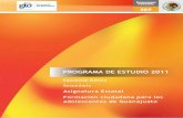 PROGRAMA DE ESTUDIO 2011 - …€¦ · Tras la aplicación de la Asignatura Estatal en los ciclos escolares 2010-2011/2011-2012, se han tenido resultados favorables en Guanajuato,