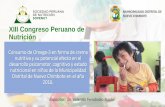 XIII Congreso Peruano de Nutrición - sopenut.org.pe · Relación entre el Omega 3 y el Desarrollo Psicomotor y Cognitivo de los Niños. Antecedentes ... •Desarrollo Psicomotor: