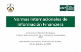 Normas Internacionales de Información Financieracmas.siu.buap.mx/portal_pprd/work/sites/contaduria... · 2011-10-20 · Retos en la implementación •3. Ventajas y limitaciones