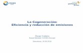 La Cogeneración: Eficiencia y reducción de emisiones · Está más ligada a parámetros individuales de cada proyecto. Certificados verdes o asimilados Ventajas o beneficios fiscales