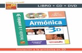 LIBRO + CD + DVD · «Iniciación a la armónica en 3D» es un método de armónica diatónica para ... • Tocar una frase de Blues • Toque de aplicación estilo Blues Shuffle