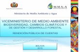 VICEMINISTERIO DE MEDIO AMBIENTE - … · amazonia boliviana 1. ... POTOSI 207 438 209 854 207.309 304.611 209.766 721.686 ... Se promueve una cultura de cumplimiento a la norma.