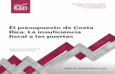 El presupuesto de Costa Rica: La insuficiencia fiscal a las puertasicefi.org/sites/default/files/el_presupuesto_de_costa... · 2016-11-02 · fiscal a las puertas Costa Rica, Centroamérica