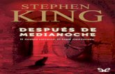 Libro proporcionado por el equipo - …descargar.lelibros.online/Stephen King/Despues de Medianoche (606... · Y porque es mi corazón». STEPHEN CRANE Voy a besarte chica, y a abrazarte,