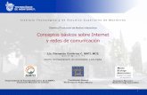 Conceptos básicos sobre Internet y redes de … · Conceptos básicos sobre Internet y redes de comunicación Lic. Fernando Gutiérrez C. MATI, MCE f g u t i e r r @ i t e s m .