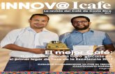 INNOV - icafe.cr/RevistaInnov@Icafe9... · Jorge Brenes, de esa compañía, indicó que la investigación en procesos de ... Santa Laura Exportadora de Café, Volcafé Costa Rica,