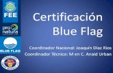 Certificación Blue Flag - conagua.gob.mx204%20... · Resultado de la certificación Entrega de Bandera Azul . Criterios Blue Flag ... Se deberá contar con un programa de limpieza