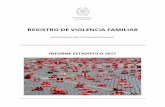 REGISTRO DE VIOLENCIA FAMILIAR de Violencia Familiar 2017.pdf · 7 por violencia familiar pueden tramitar en los Juzgados de Paz y Familia, ello a elección del denunciante. Fuero