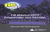 El Foro Internacional de Emprendedores (FIE) es un ...jamexico.org.mx/JAFIE/PDF/FIE2017/manual-fie2017.pdf · El Foro Internacional de Emprendedores (FIE) es un programa educativo