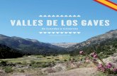 VALLES DE LOS GAVES · Los valles de los Gaves sin duda la joya de todo un macizo por albergar a la vez los sitios más prest igiosos como Gavarnie, Lourdes, Cauterets, ...
