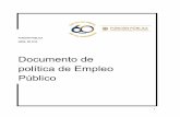 Documento de política de Empleo Público · 2018-07-25 · Gestión Estratégica del Talento Humano como primera dimensión de MIPG ... formular lineamientos de política efectivos