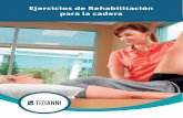 Ejercicios de Rehabilitación para la caderastorage.googleapis.com/.../9a9201f4/2633933-0-Ejercicios-de-Rehabi.pdf · 1. Flexión de la cadera • Recuéstate sobre la espalda y con