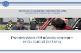 Problemática del tránsito terrestre en la ciudad de Lima · lejanas, como: Puente Piedra, Villa Maria, Pachacamac, Lurín, San Juan de ... Labores de mantenimiento de la señalización