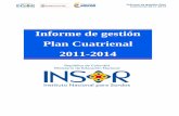 Informe de gestión Plan Cuatrienal 2011-2014 - … · CONSEJO DIRECTIVO INSTITUTO NACIONAL PARA SORDOS-INSOR Dra. Martha Herrera Presidente ... Cuatrienal 2011-2014 PEI Proyecto
