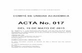 ACTA No. 017 - unilibre.edu.co · acta comitÉ de unidad acadÉmica n° 017 del 19 de mayo de 2015 1 !! comitÉ de unidad acadÉmica ... tendrÍa que tener clases en lo posible Únicamente