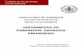 ENFERMEDAD DE PARKINSON: ABORDAJE …uvadoc.uva.es/bitstream/10324/18038/1/TFG-H508.pdf · RESUMEN La enfermedad de Parkinson es una enfermedad neurodegenerativa, crónica, de deterioro