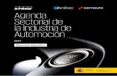 Agenda Sectorial de la Industria de Automoción - … · Sólo a través de un proyecto compartido por empresas, agentes económicos, sociales y Administraciones Públicas pueden
